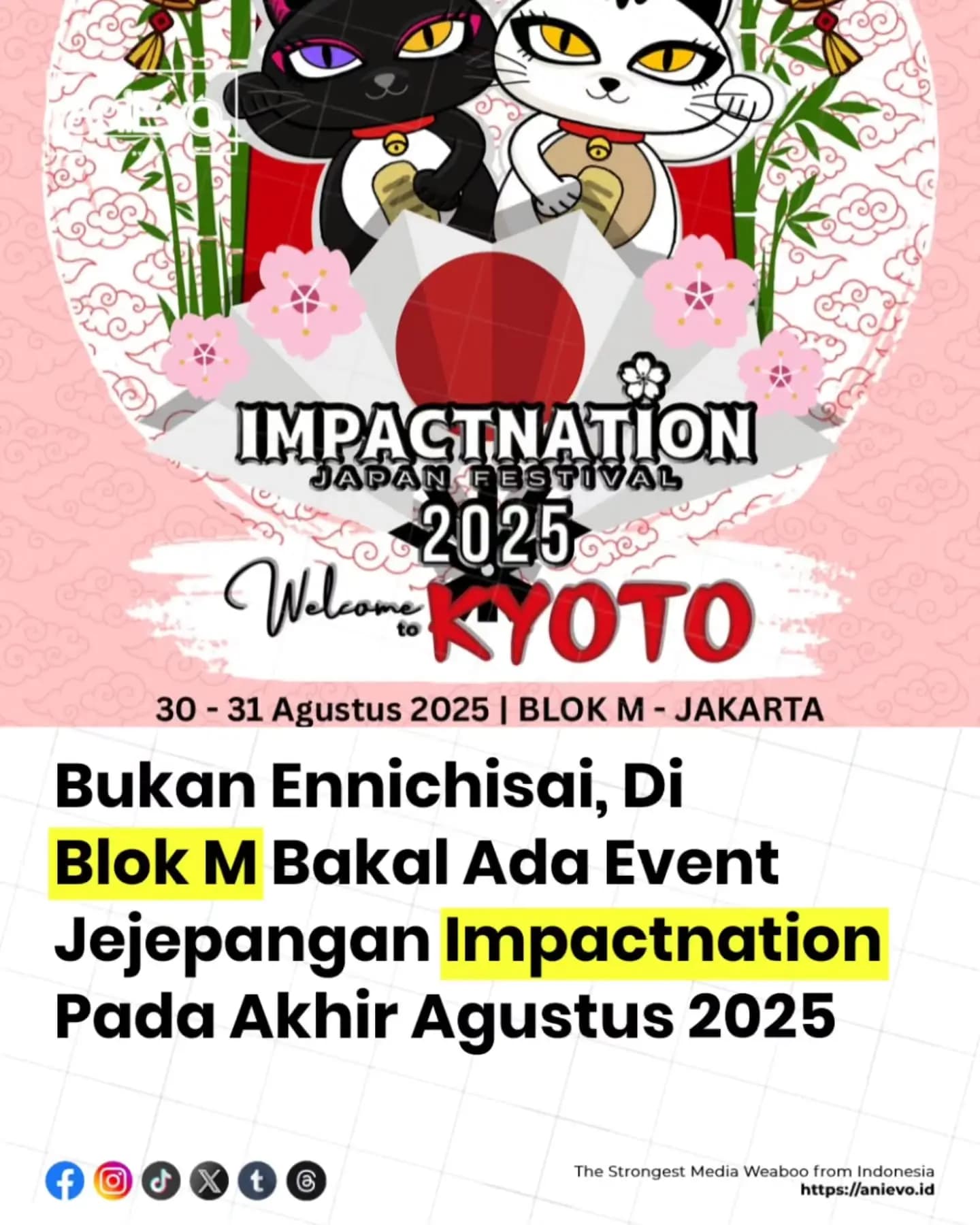 Impactnation Japan Festival 2025 Siap Hadir di Blok M Pada Agustus 205, Bawa Suasana Kyoto ke Jakarta!
