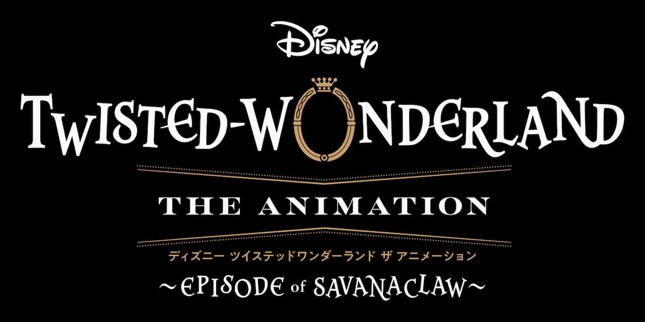 Video Promosi Dari Disney Twisted-Wonderland Nge-Tease Season 2, Savanaclaw Dorm Jadi Sorotan!