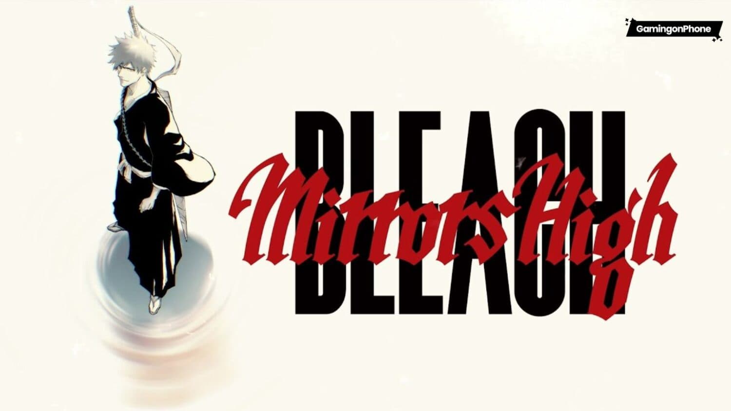BLEACH Mirrors High: Game Mobile Baru dari Bandai Namco! Rilis di iOS & Android Summer 2026!